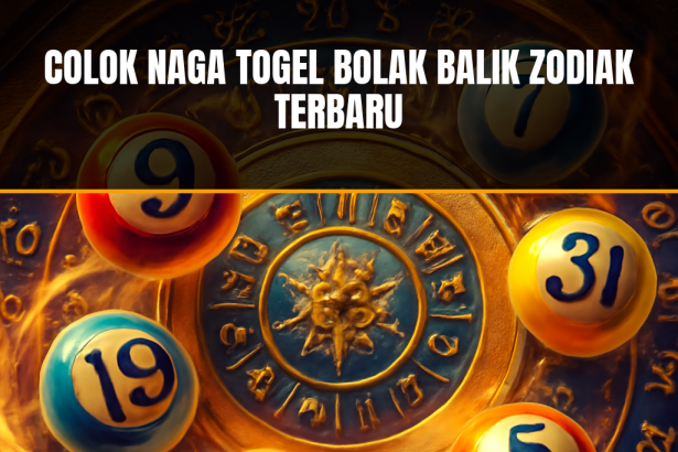 Strategi colok naga togel terbaru berbasis zodiak